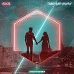 cover: Siks - Take Me Away