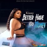 cover: Kizzy - Betta Have Yo Money