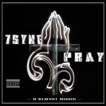 cover: 7syne - Pray (Explicit)