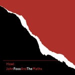 cover: John Foxx|The Maths - Howl (Single Version)