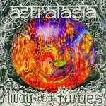 cover: Astralasia - Away With The Fairies (Explicit)