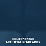 cover: Imaginary Invasion - Artificial Regularity