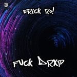 cover: Erick Ro! - Fvck Drxp