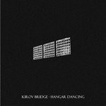 cover: Kirov Bridge - Hangar Dancing