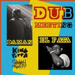 cover: Daman|El Fata|King Toppa - Dub Meeting