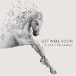 cover: Kieran Conaway - Get Well Soon