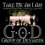 cover: Group Of Deviants|Peter Tanico - Take Me As I Am (E39's Rockin' The Club Mix)