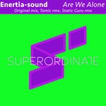 cover: Enertia-sound - Are We Alone