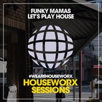 cover: Funky Mamas - Let's Play House (Club Mix)