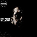 cover: Mind Abuse - Illusion