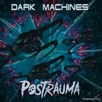 cover: Postrauma - Dark Machines