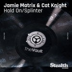 cover: Cat Knight|JAMIE MATRIX - Splinter/Hold On