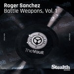 cover: Various - Roger Sanchez Presents: Battle Weapons Vol 1