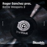 cover: Boysdontdance|GEOFF M|GUY WILLIAMS|LOST IN WAVES|MIDNITE SLEAZE|PROK & FITCH|TERRENCE T - Roger Sanchez Presents Battle Weapons Vol 3