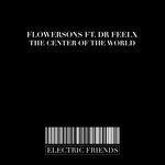 cover: Dr Feelx|Flowersons - The Center Of The World