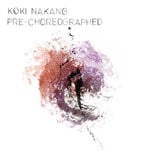 cover: Koki Nakano - Pre-Choreographed