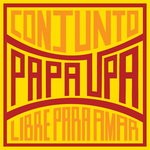 cover: Conjunto Papa Upa - Libre Para Amar