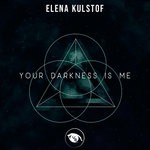 cover: Elena Kulstof - Your Darkness Is Me