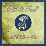 cover: Filth & Smell - All I Wanna Do