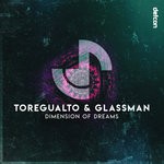 cover: Glassman|Toregualto - Dimension Of Dreams