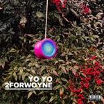 cover: 2forwoyne - Yo Yo (Explicit)