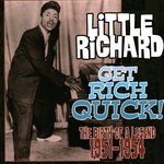 cover: Little Richard - Get Rich Quick! The Birth Of A Legend (1951 - 1954)