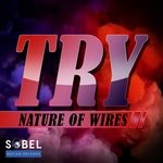 cover: Nature Of Wires - Try (Remixes)