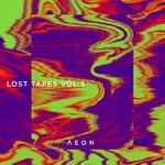 cover: Various - Aeon Lost Tapes Vol 3 Part 1