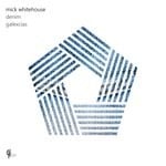 cover: Mick Whitehouse - Denim/Galexcias