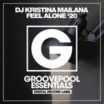 cover: Dj Kristina Mailana - Feel Alone '20