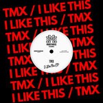 cover: Tmx - I Like This EP