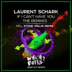 cover: Laurent Schark - If I Can't Have You: The Remixes