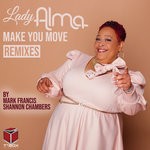 cover: Lady Alma - Make You Move (Mark Francis & Shannon Chambers Remixes)