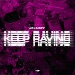 cover: Wax Motif - Keep Raving