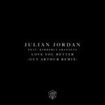 cover: Julian Jordan|Kimberly Fransens - Love You Better