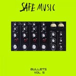 cover: Jesse Bravo|Luke Nash|Ricardo Punnjo - Safe Music Bullets Vol 5