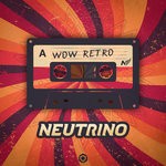 cover: Neutrino - Wow Retro