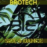 cover: Brotech - Sex & Dance