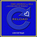 cover: Fabio Amoroso & Mila|Massimiliano De Pasquale - Reload