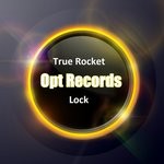 cover: True Rocket - Lock