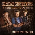 cover: Chris Dubflow & The Horns Of Zion - Run Things