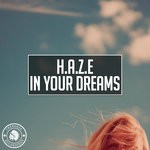 cover: H.a.z.e - In Your Dreams