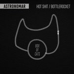 cover: Astronomar - Hot Shit/Bottlerocket (Extended Mixes)