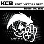 cover: Kcb|Victor Lopez - Be With You 2020