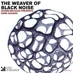 cover: Dark Sahara|Hazem Beltagui - The Weaver Of Black Noise