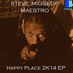 cover: Steve Miggedy Maestro - Happy Place 2K14