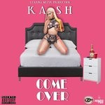 cover: Kash - Come Over (Explicit)