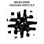 cover: Miles High - Voltage Input EP