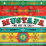 cover: Mustafa - Me Voy Pa Cali