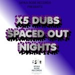 cover: X5 Dubs - Spaced Out Nights